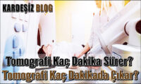 Tomografi Kaç Dakika Sürer