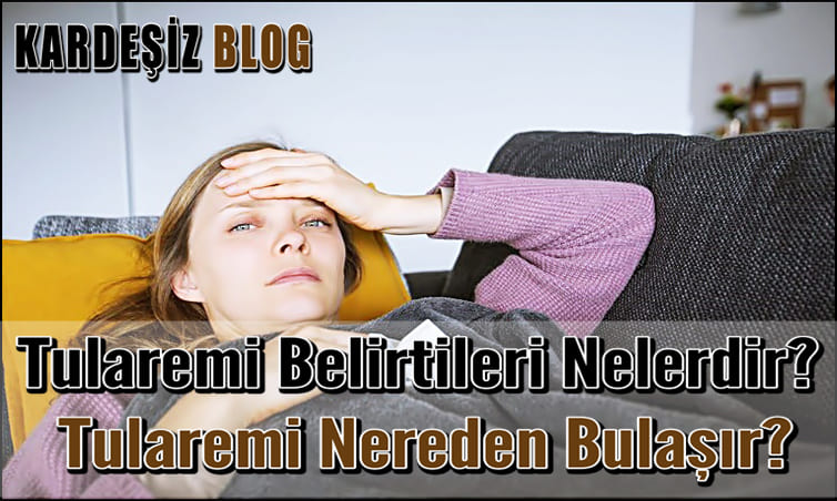 Tularemi Belirtileri Nelerdir