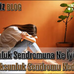 Yoksunluk Sendromuna Ne iyi Gelir
