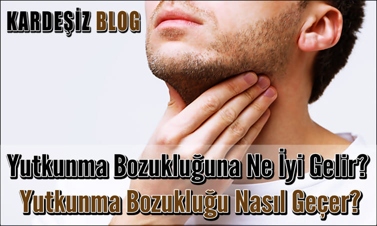 Yutkunma Bozukluğuna Ne iyi Gelir