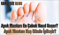 Ayak Mantarı En Çabuk Nasıl Geçer