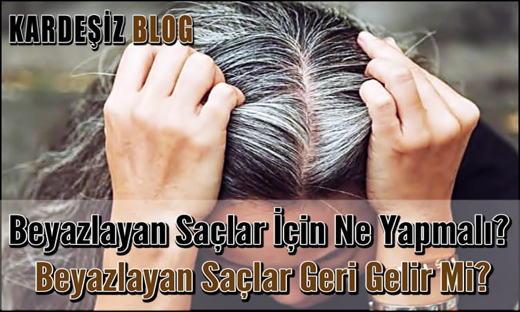 Beyazlayan Saçlar için Ne Yapmalı