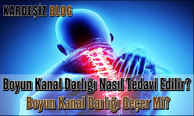 Boyun Kanal Darlığı Nasıl Tedavi Edilir