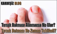 Tırnak Batması Alınmazsa Ne Olur
