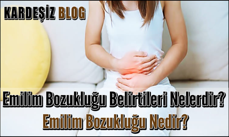 Emilim Bozukluğu Belirtileri Nelerdir